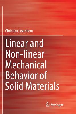 Linear and Non-Linear Mechanical Behavior of Solid Materials - Lexcellent, Christian