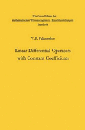 Linear differential operators with constant coefficients