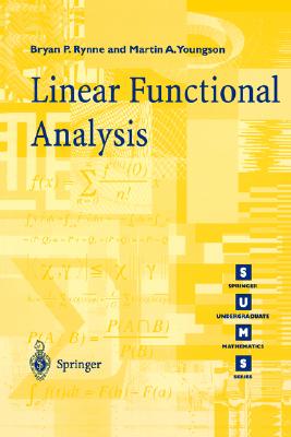 Linear Funtional Analysis - Rynne, Bryan P, and Youngson, Martyn A, and Youngson, Martin A