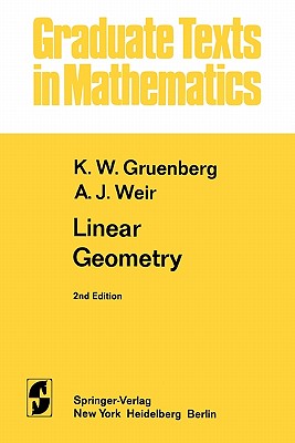 Linear Geometry - Gruenberg, K. W., and Weir, A. J.
