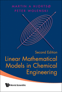 Linear Mathematical Models in Chemical Engineering (Second Edition)