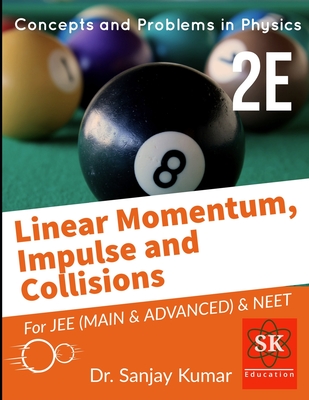 Linear Momentum and Collisions: Mechanics - Kumar, Sanjay