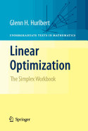 Linear Optimization: The Simplex Workbook