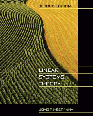 Linear Systems Theory: Second Edition - Hespanha, Joo P