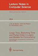 Linear Time, Branching Time and Partial Order in Logics and Models for Concurrency: School/Workshop, Noordwijkerhout, the Netherlands, May 30 - June 3, 1988