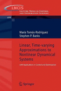 Linear, Time-Varying Approximations to Nonlinear Dynamical Systems: With Applications in Control and Optimization