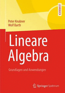 Lineare Algebra: Grundlagen Und Anwendungen - Knabner, Peter, and Barth, Wolf