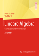 Lineare Algebra: Grundlagen Und Anwendungen
