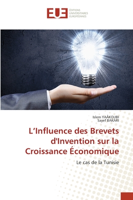 L'Influence des Brevets d'Invention sur la Croissance ?conomique - Ya?koubi, Islem, and Bakari, Sayef