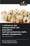 L'influenza dei sottoprodotti del pomodoro nell'alimentazione delle quaglie giapponesi