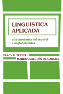 Ling??-Stica Aplicada: a la Enseanza del Espaol a Anglohablantes