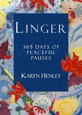 Linger: 365 Days of Peaceful Pauses - 