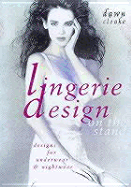 Lingerie Design on the Stand: Designs for Underwear & Nightwear