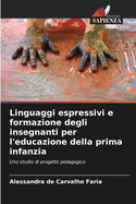 Linguaggi espressivi e formazione degli insegnanti per l'educazione della prima infanzia