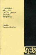 Linguistic Analysis of Children's Speech: Readings - Longhurst, Thomas M. (Editor)