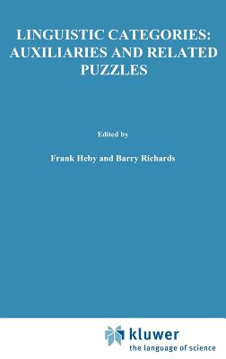 Linguistic Categories: Auxiliaries and Related Puzzles: Volume One: Categories - Heny, F (Editor), and Richards, B (Editor)