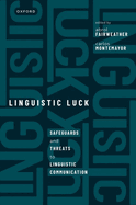Linguistic Luck: Safeguards and threats to linguistic communication