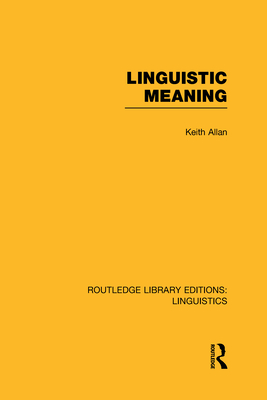 Linguistic Meaning - Allan, Keith