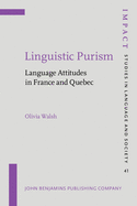 Linguistic Purism: Language Attitudes in France and Quebec