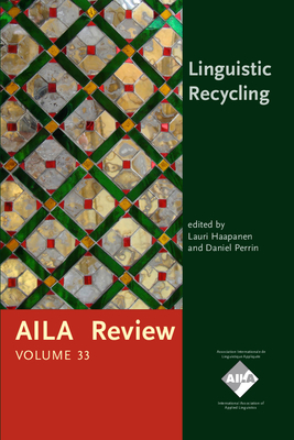 Linguistic Recycling - Haapanen, Lauri (Editor), and Perrin, Daniel (Editor)