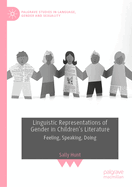 Linguistic Representations of Gender in Children's Literature: Feeling, Speaking, Doing