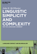 Linguistic Simplicity and Complexity: Why Do Languages Undress?