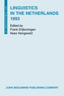 Linguistics in the Netherlands 1993 - Drijkoningen, Frank (Editor), and Hengeveld, Kees (Editor)