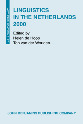 Linguistics in the Netherlands 2000 - Hoop, Helen (Editor), and Wouden, Ton (Editor)