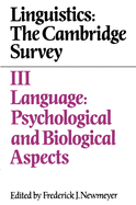 Linguistics: The Cambridge Survey: Volume 3, Language: Psychological and Biological Aspects