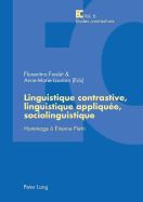 Linguistique Contrastive, Linguistique Appliqu?e, Sociolinguistique: Hommage ? Etienne Pietri