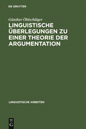 Linguistische ?Berlegungen Zu Einer Theorie Der Argumentation