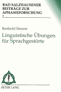 Linguistische Uebungen Fuer Sprachgestoerte: 3., Durchgesehene Auflage