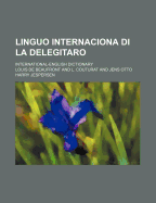 Linguo Internaciona Di La Delegitaro; International-English Dictionary