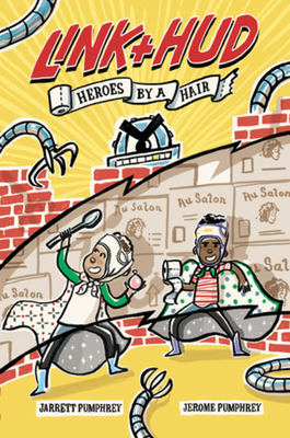 Link + Hud: Heroes by a Hair - Pumphrey, Jarrett, and Pumphrey, Jerome