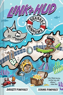 Link + Hud: Sharks & Minnows - Pumphrey, Jerome, and Pumphrey, Jarrett