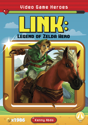 Link: Legend of Zelda Hero - Abdo, Kenny