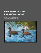 Link Motion and Expansion Gear: Practically Considered