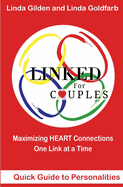 LINKED for Couples Quick Guide to Personalities: Maximizing Heart Connections One Link at a Time