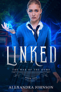 Linked: The War of the Gems - Book 1