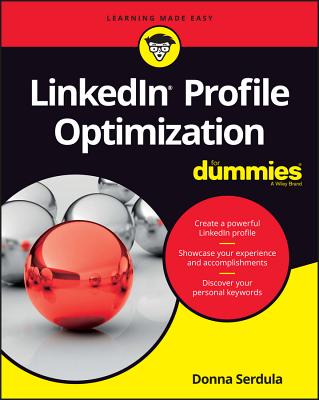 Linkedin Profile Optimization for Dummies - Serdula, Donna