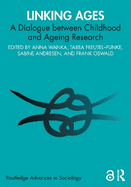 Linking Ages: A Dialogue Between Childhood and Ageing Research