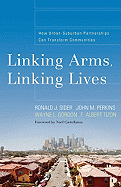 Linking Arms, Linking Lives: How Urban-Suburban Partnerships Can Transform Communities