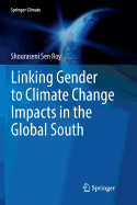 Linking Gender to Climate Change Impacts in the Global South