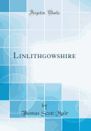 Linlithgowshire (Classic Reprint)