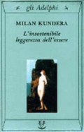 L'Insostenibile Leggerezza Dell'Essere