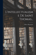 L'Intellectualisme de Saint Thomas...