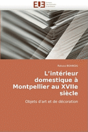L''Interieur Domestique a Montpellier Au Xviie Siecle
