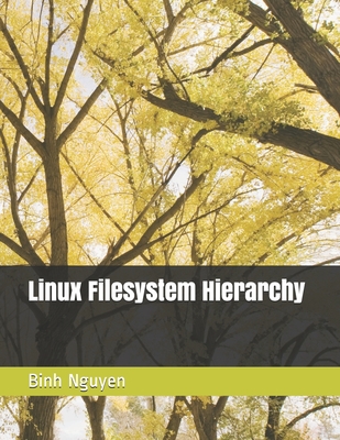 Linux Filesystem Hierarchy - Nguyen, Binh