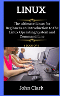 LINUX for beginners: The ultimate Linux for Beginners an Introduction to the Linux Operating System and Command Line