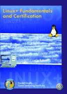 Linux+: Fundamentals and Certification (Stand Alone Text)